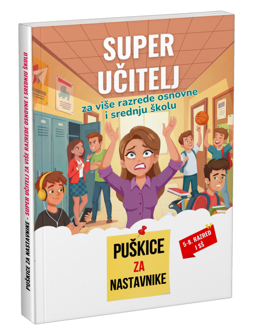 SUPER UČITELJ ZA VIŠE RAZREDE OSNOVNE I SREDNJU ŠKOLU